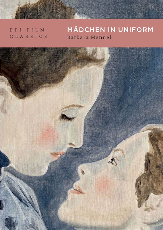 Madchen in Uniform - Barbara Mennel (BFI Film Classics)