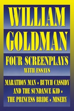 William Goldman Four Screenplays