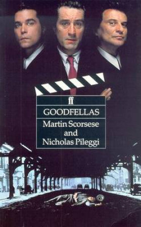 Goodfellas Screenplay - Martin Scorsese and Nicholas Pileggi