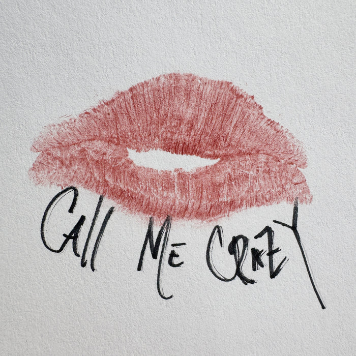 CALL ME CRAZY
