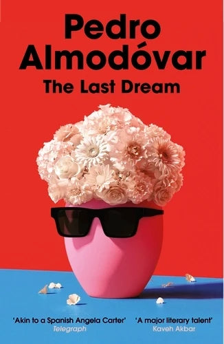 The Last Dream - Pedro Almodóvar